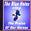 The Blue Notes Sing, The praise of our heroes (click to enlarge)