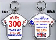 Loyalist T-Shirt Key-Ring/Over 300 Years And Still No Surrender