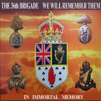 The 36th Brigade - We Will Remember Them