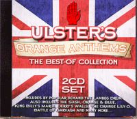 ULSTER'S  ORANGE  ANTHEMS - The Best Of Collection