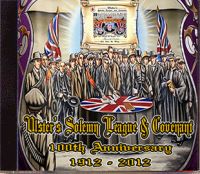 Ulster's Solemn League & Covenant - 100th Anniversary  1912 - 2012