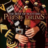 The Best of Scottish - Pipes & Drums