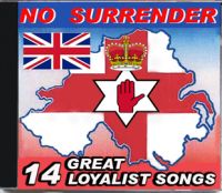 NO SURRENDER  14 Great Loyalist Songs