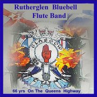 Rutherglen Bluebell Flute Band Glasgow