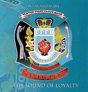 Ulsters First Flute Band Sandy Row - The Sound of Loyalty