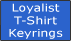 Loyalist T-Shirt Keyrings